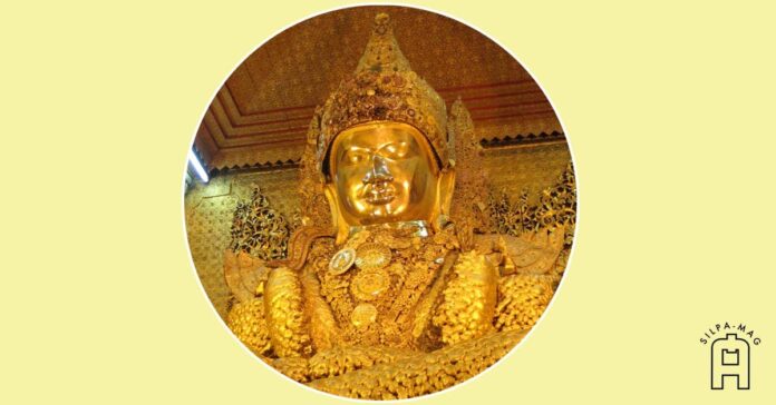 พระมหามัยมุนี มัณฑเลย์ พม่า พระมหามัยมุนี พระศักดิ์สิทธิ์ของพม่า